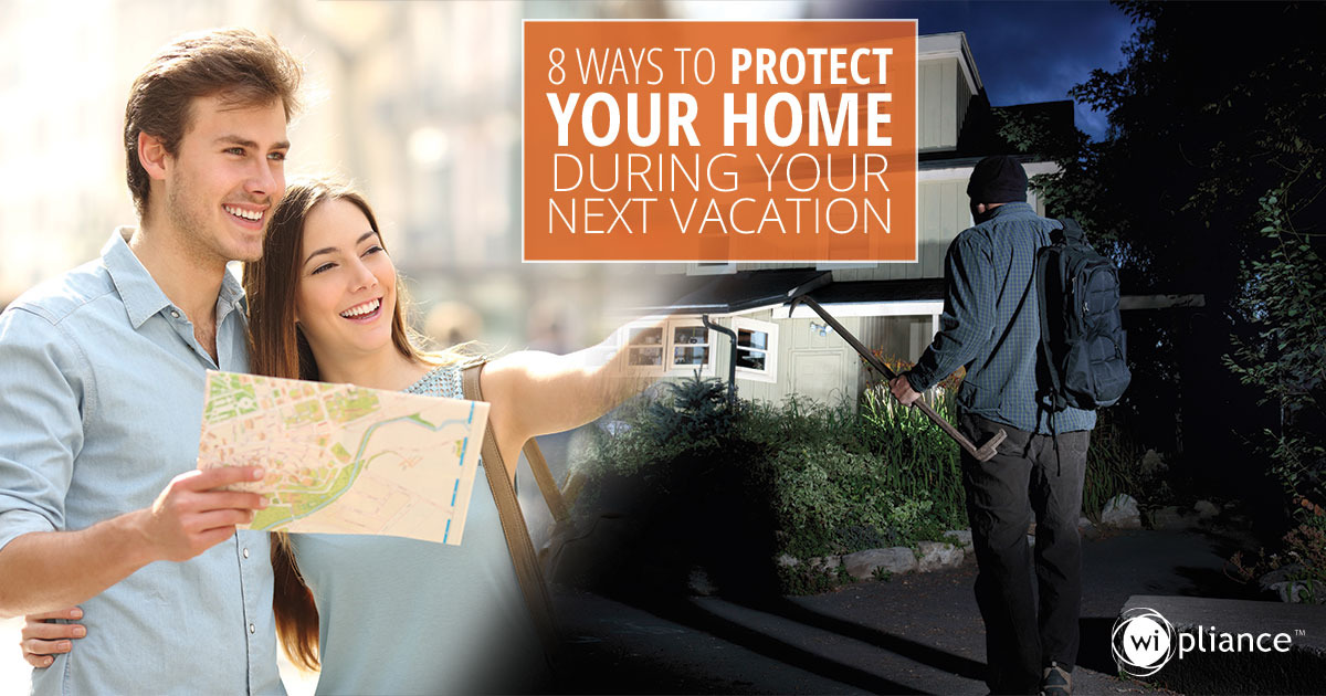 8 Ways to Protect Your Home During Your Next Vacation